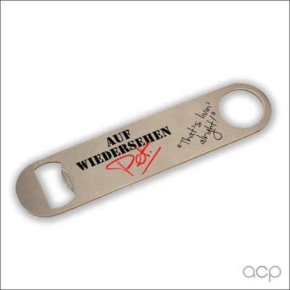 Auf Wiedersehen, Pet Bottle Openers
