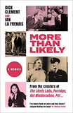 More Than Likely: A Memoir